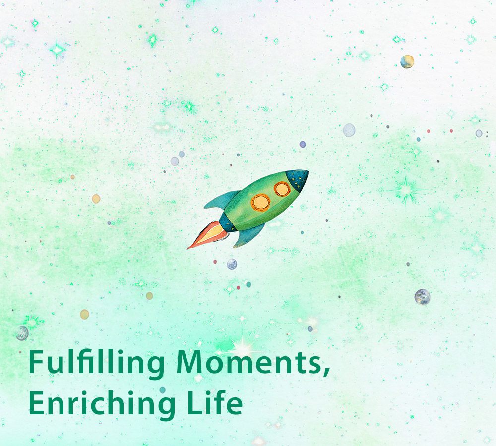 Fulfilling Moments, Enriching Life